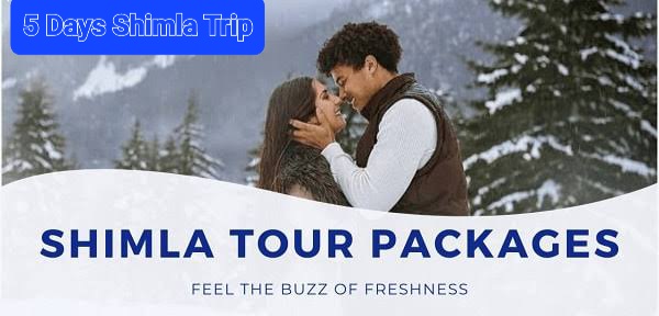5 Days Shimla Trip Package